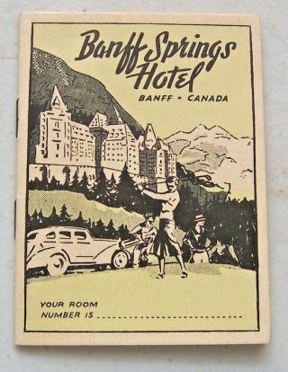 Vintage 1937 Banff Springs Hotel Small Booklet W/ Fold Out Map Canada