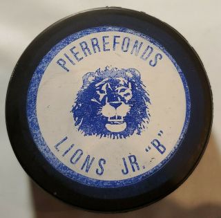 Pierrefonds Lions Jr.  B Vintage Official Game Puck Viceroy Mfg.  - Canada