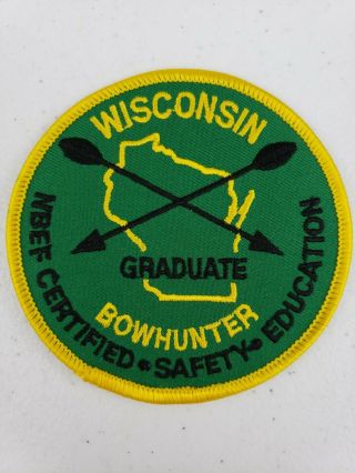 Vintage 3.  5 " Wisconsin Bowhunter Graduate Nbef Certified Safety Education Patch