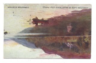 Vintage Postcard Coniston Lake & Brentwood,  Coniston Station Pmk Windermere 1909