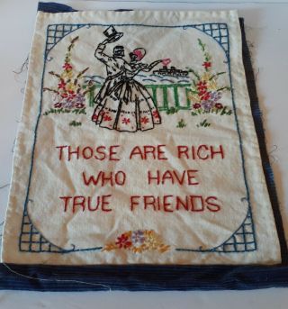 Vintage Hand Made Embroidered/cross Stitch Those Are Rich Who Have True Friends