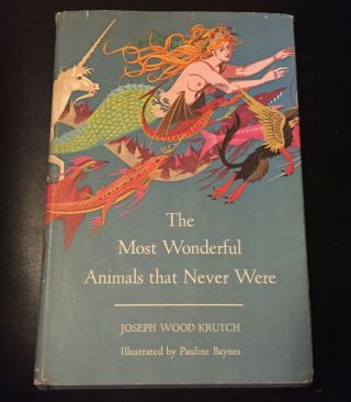 Vintage 1969 1st Edition " The Most Wonderful Animals That Never Were " - Good Cond.