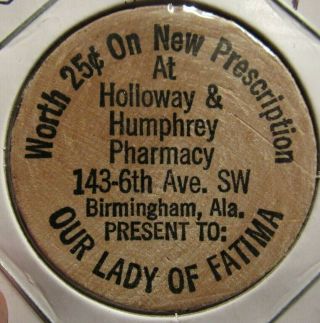 Vintage Holloway & Humphrey Pharmacy Birmingham,  Al Wooden Nickel Token Alabama