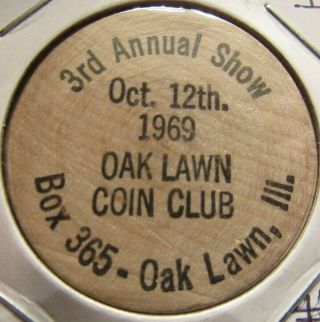 1969 Oak Lawn,  Il Coin Club Wooden Nickel - Token Illinois 2