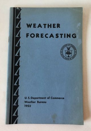 Vintage 1952 Weather Bureau Forecasting Booklet U.  S.  Department Of Commerce