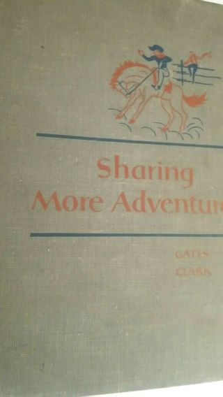 Sharing More Adventures,  Gates & Clark Macmillan School Reader 1953 Hc