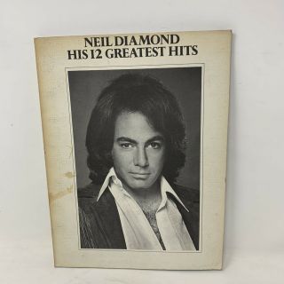 Neil Diamond His 12 Greatest Hits Sheet Music Songbook Piano Voice Guitar Vtg