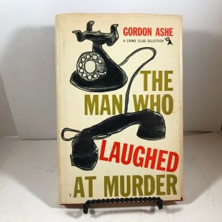 Vintage Crime Hardcover 1960 The Man Who Laughed At Murder By Gordon Ashe