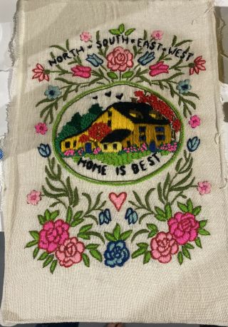 Vintage Embroidery North - South - East - West Home Is Best 1970’s