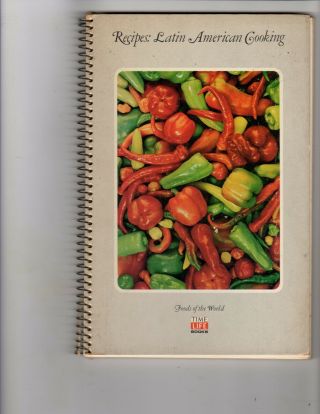 Vintage Time Life Foods Of The World Cookbooks: Latin American Cooking