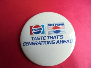 Cool Vintage Pepsi & Diet Pepsi Taste Generations Ahead Soda Advertising Pinback