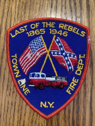 Vintage Town Line N.  Y.  Fire Dept.  Last Of The Rebels 1865 1946 Patch