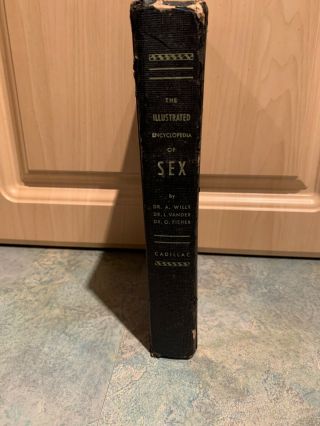The Illustrated Encyclopedia Of Sex By Dr.  Willy Et.  Al.  Vintage 1950 Hardcover