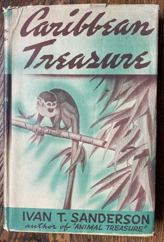 Caribbean Treasure,  Ivan T.  Sanderson,  1945,  Vintage Travel Book