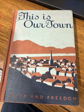 This Is Our Town Faith And Freedom Reader Vintage Catholic Homeschool 1942