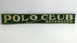 Vintage Polo Club Beverages Tin Tacker Sign 3 " X 20 " Rare