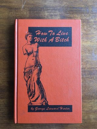 “how To Live With A Bitch” Hardcover 1974 By George Leonard Herter Vintage