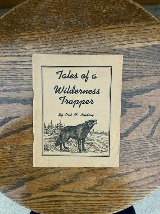 Tales Of A Wilderness Trapper - Vintage Trapping Book