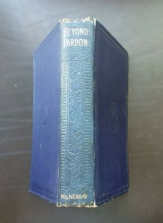 Vintage Book ' Beyond Pardon ' by Bertha M.  Clay - Pub ' d by Milner and Co.  Ltd 2