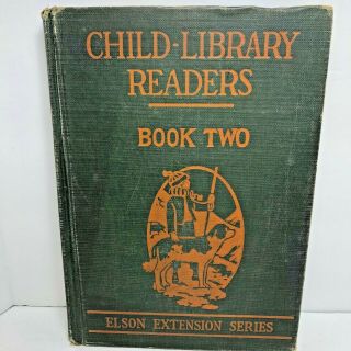 Vintage Children’s Child - Library Readers Book Two Elson Extension Series