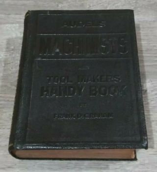 Vtg Audels Machinists And Tool Makers Handy Book • Frank D.  Graham (1941 - 1942)