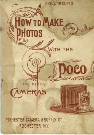 How To Make Photos With The Poco Or Other Cameras,  Ca 1899