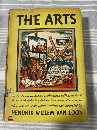Vintage 1937 Hardcover Book The Arts By Hendrik Willem Van Loon