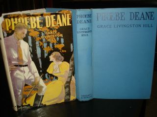 Vintage Phoebe Deane By Grace Livingston Hill 1909 Hb/dj/ 330 Pages