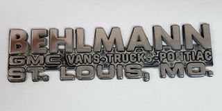 Behlmann - Gmc - Van - Trucks - Pontiac - St.  Louis,  Mo - Metal Dealer Emblem Car Vintage