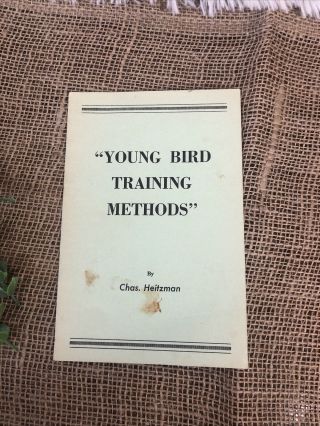 Young Bird Training Methods By Chas Heitzman Vintage Racing Pigeon Pamphlet