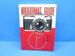 Nikon Nikkormat Guide Book 5th Edition 1974 Covers El Ftn Ft Fs Cameras