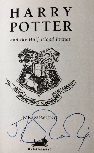 J K Rowling / Harry Potter And The Half Blood Prince Signed 1st Edition