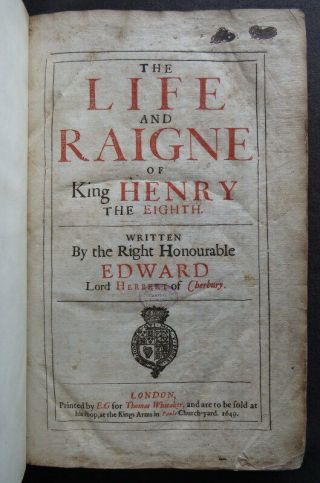 King Henry Viii 1649 Life Raign Church Edward Herbert Cherbury 1st War Battles