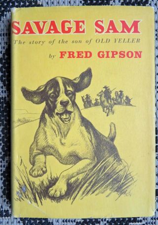Vintage Savage Sam Dog Book Hc/dj By Fred Gipson 1st Edition 1962 - Texas Hill Ct