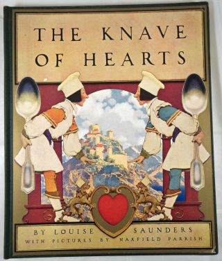 Stunning Maxfield Parrish Illus. ,  The Knave Of Hearts,  Louise Sanders,  1st Ed.