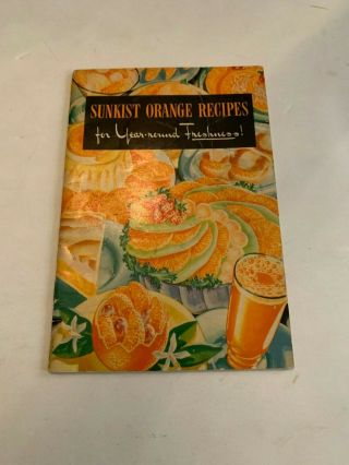 Vintage 1940 Sunkist Orange Recipes For Year Round Freshness Booklet