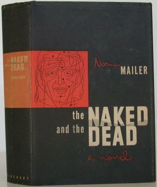 Norman Mailer / The Naked And The Dead Signed 1st Edition 1948 107164