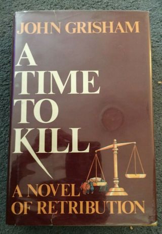 A Time To Kill Signed By John Grisham First Edition 1989 1st Printing Dj