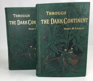 Henry M.  Stanley,  " Through The Dark Continent " ; First American Edition; 1878.
