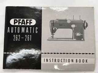Vintage Pfaff Automatic 262 - 261 Instruction Book,  Vgc