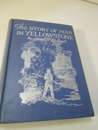 The Story Of Man In Yellowstone Merrill Beal National Park History Book Vintage