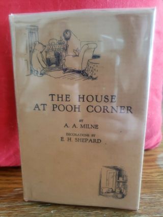 A.  A.  Milne E.  H.  Shepard First Edition 1928 The House At Pooh Corner Book