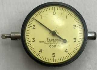 Vintage Federal Dial Indicator.  001 " Usa Large Face Machine Indicator