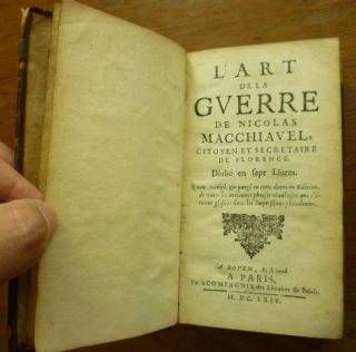 1664 Niccolo MACHIAVELLI French translation LE PRINCE,  L ' ART de la GUERRE 2