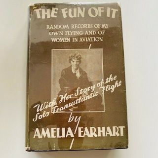 Amelia Earhart: The Fun Of It Signed By The Author 1st/1st Hc/dj