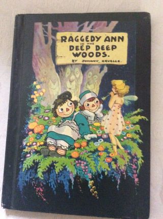 Vintage 1960 Bobbs - Merrill Co.  Hc Raggedy Ann In The Deep Deep Woods Book,  Andy