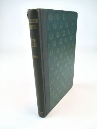 Selected Poems By Robert Frost - 1924 - Signed And Inscribed By Frost