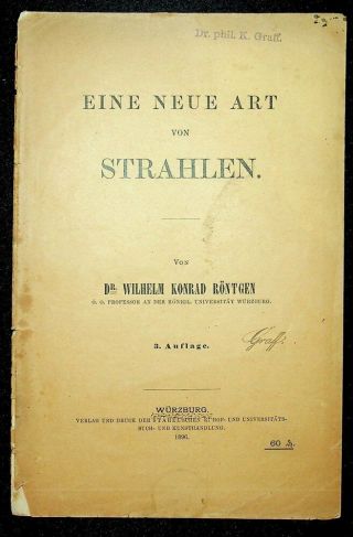 Wilhelm Konrad Röntgen / Eine Neue Art Von Strahlen Vorläufige Mittheilung
