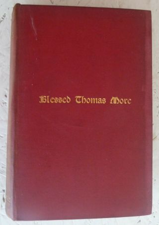 Vintage Book 1891 Life & Writings Sir Thomas More Bridgett H/b