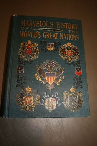 Vintage 1902 Hardcover Book Marvelous History Of The World 